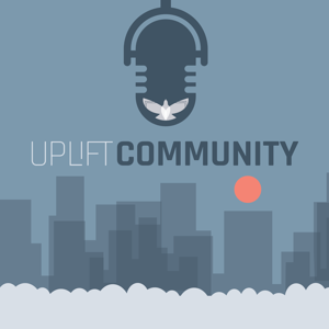 Uplift Community Podcast