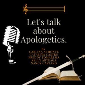 Let's talk about Apologetics.