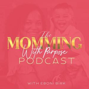 The Momming with Purpose Podcast