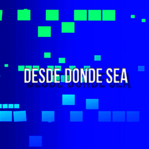 Desde Donde Sea