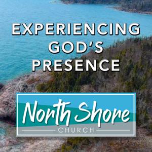 North Shore - Experiencing God Podcast