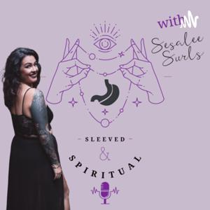 Sleeved & Spiritual Podcast