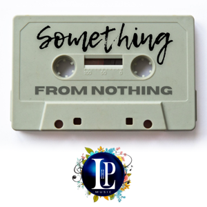 Something from Nothing