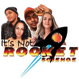 It's Not Rocket Science