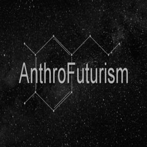AnthroFuturism
