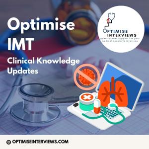 OptimiseIMT - Clinical Knowledge Updates