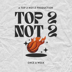 Top 2 Not 2