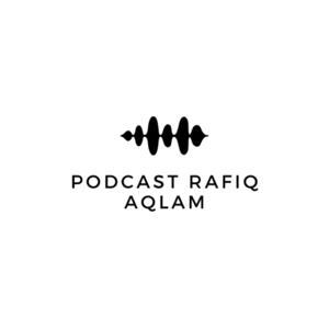 Podcast Rafiq Aqlam
