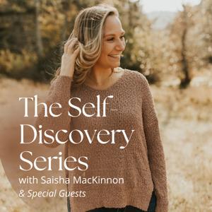 The Self-Discovery Series with Saisha MacKinnon
