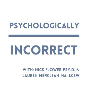 Psychologically Incorrect