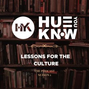 The Hue You Know Podcast: Lessons For The Culture