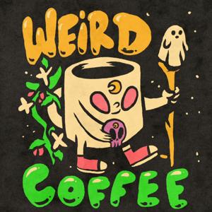 Weird Coffee
