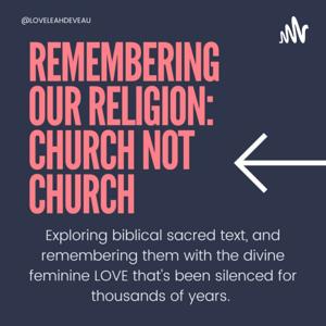 Remembering Our Religion: Church Not Church