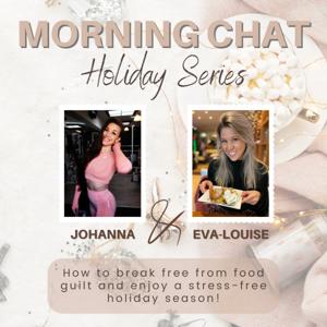 Morning Chat - Holiday Series with Johanna & Eva-Louise