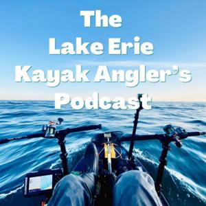The Lake Erie Kayak Anglers Podcast