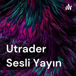 Utrader Podcast