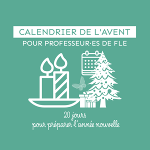 Le calendrier de l'avent des profs de FLE