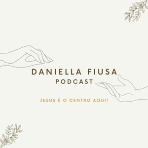 DANIELLA FIUSA Podcast