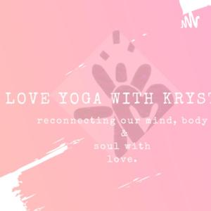 Love Yoga with Krystal