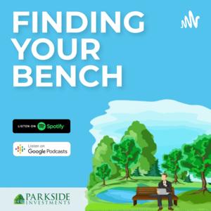 Finding Your Bench with Parkside Investments