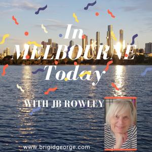 In Melbourne Today with JB Rowley