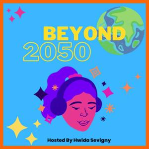 Beyond 2050