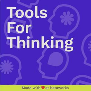 Tools For Thinking by Betaworks