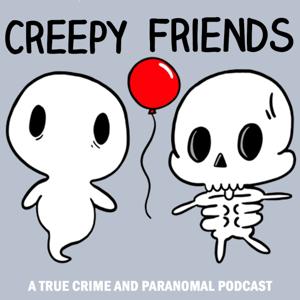 Creepy Friends