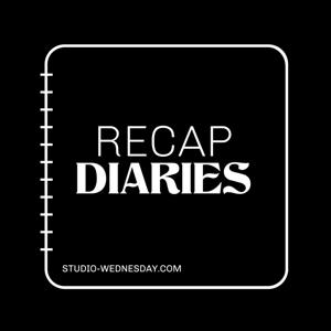 Recap Diaries