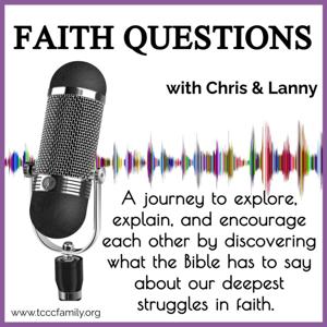Faith Questions with Chris & Lanny
