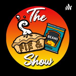 The Pie & Beans Show