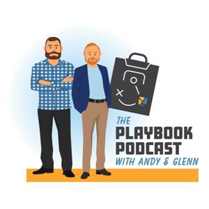 The Playbook Podcast with Andy & Glenn