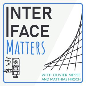 Interface Matters - Surfaces, Engineering and Culture with Matthias Hirsch and Olivier Messé