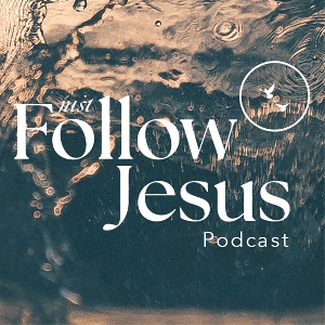 Just Follow Jesus Podcast