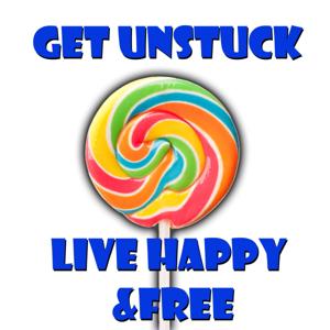 Get UNSTUCK, Live HAPPY and FREE