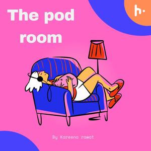 The pod room