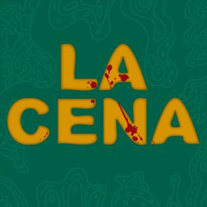 LA CENA | PODCAST
