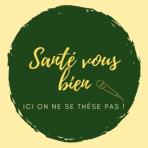 Santé vous bien, ici on ne se thèse pas !