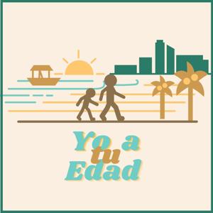 Yo a tu edad