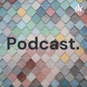 Podcast.