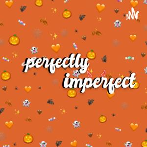 Perfectly Imperfect
