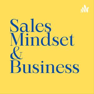 Sales Mindset and Business