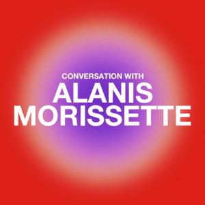 Conversation With Alanis Morissette by Alanis Morissette