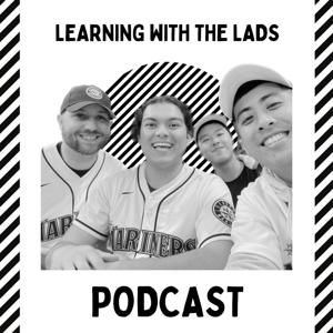 Learning with the Lads