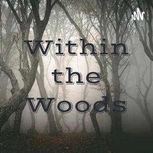 Within the Woods