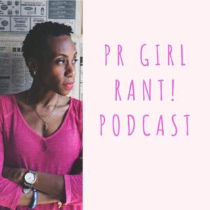 PR GIRL RANT!