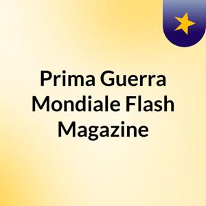 Prima Guerra Mondiale Flash Magazine