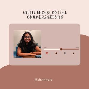 Unfiltered Coffee Conversations
