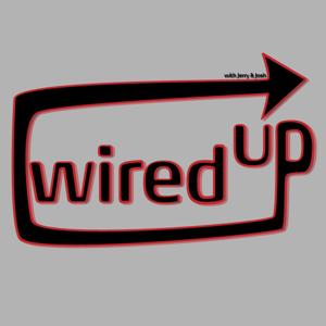The Wired Up Sports Podcast with Jerry and Josh