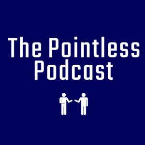 The Pointless Podcast